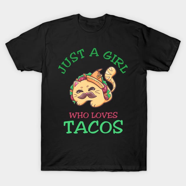 Just A Girl Who Loves Tacos Cat Tacocat T-Shirt by fansinn